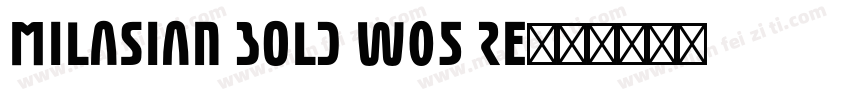 Milasian Bold W05 Re字体转换
